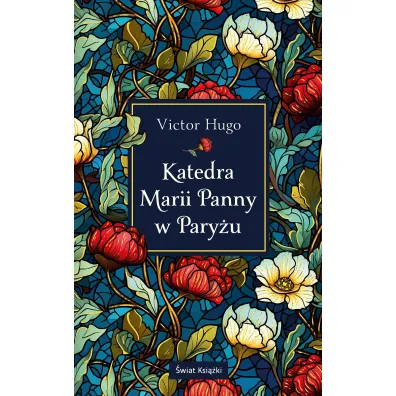 Katedra Marii Panny w Pary�u. Edycja kolekcjonerska (barwione brzegi)