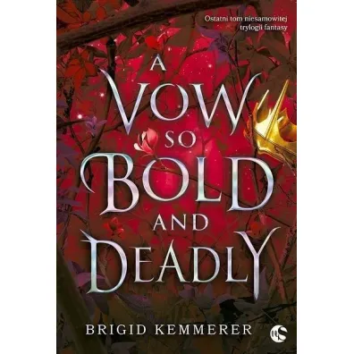 A Vow So Bold and Deadly. Cursebreakers. Tom 3 - Brigid Kemmerer