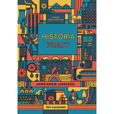 Historia pracy. Nowe dzieje ludzko�ci