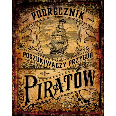 Podr�cznik dla poszukiwaczy przyg�d i pirat�w - Andrea Schwendemann