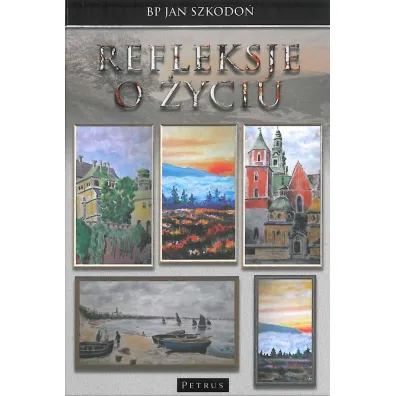 Refleksje o �yciu - Jan Szkodo�