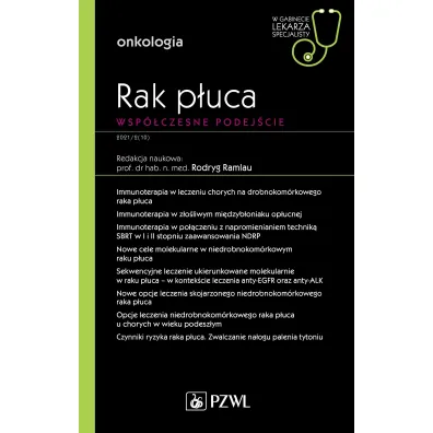 Rak p�uca. Wsp�czesne podej�cie. W gabinecie lekarza specjalisty. Onkologia - Rodryg  Ramlau