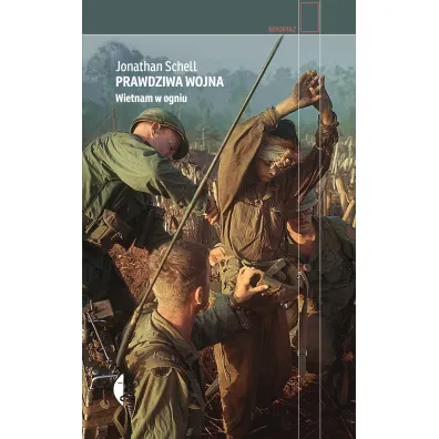 Prawdziwa wojna. Wietnam w ogniu - Jonathan Schell