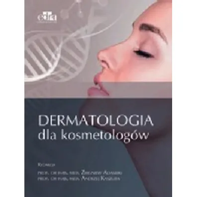 Dermatologia dla kosmetolog�w - Andrzej Kaszuba, Zygmunt Adamski