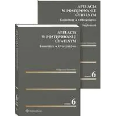 Apelacja w post�powaniu cywilnym. Komentarz. Orzecznictwo