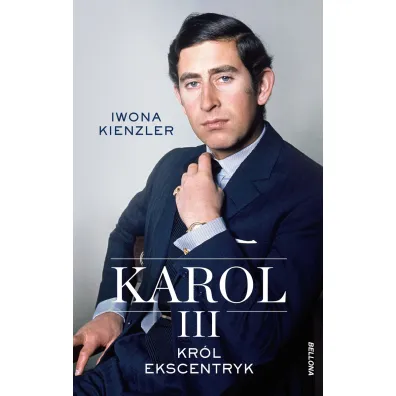 Karol III. Kr�l ekscentryk - Iwona Kienzler