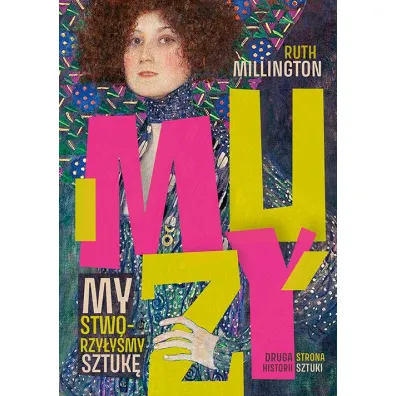 Muzy. My stworzy�y�my sztuk�