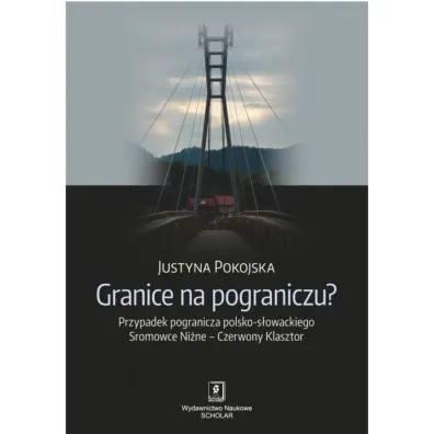 Granice na pograniczu? - Justyna Pokojska