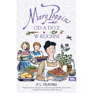 Mary Poppins od A do Z. Mary Poppins w kuchni - Pamela Lyndon Travers