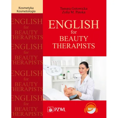 English for Beauty Therapists. J�zyk angielski dla kosmetyczek i kosmetolog�w - Tamara Gotowicka, Zofia Patoka