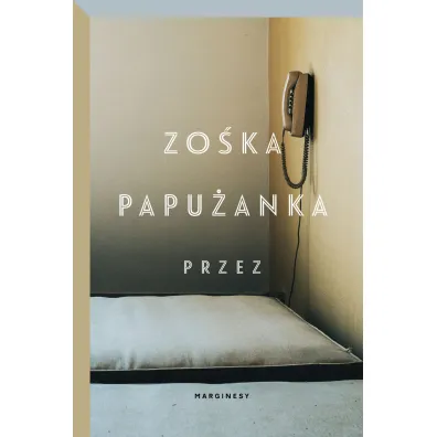 Przez - Zo�ka Papu�anka
