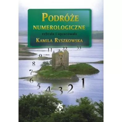 Podr�e numerologiczne - Kamila Ryszkowska