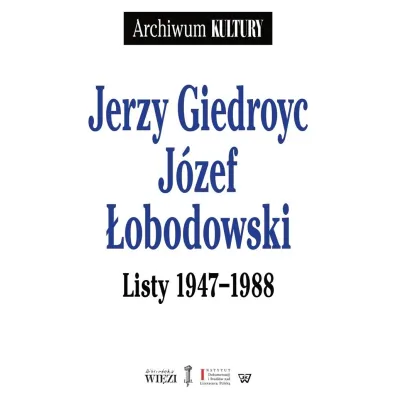 Jerzy Giedroyc J�zef �obodowski Listy 1947-1988 - Jerzy Giedroyc, J�zef �obodowski