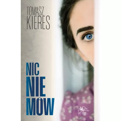 Nic nie m�w - Tomasz Kieres