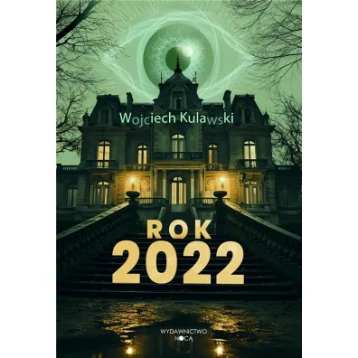 ROK 2022 - Wojciech Kulawski