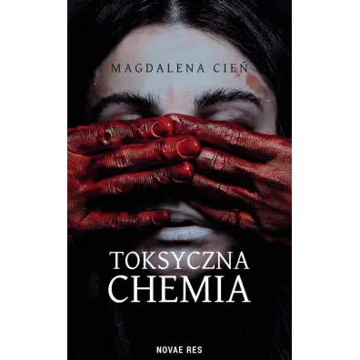 Toksyczna Chemia. Tom 1 - Magdalena Cie�