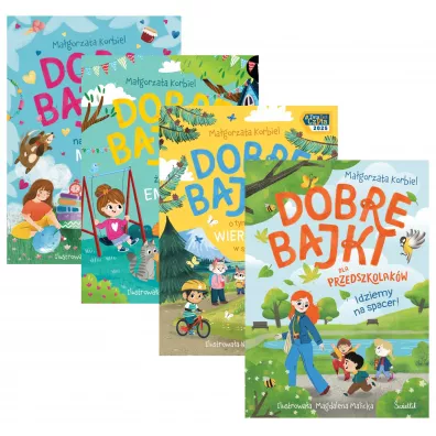 Pakiet: Dobre bajki o tym, �e najwa�niejsza jest mi�o��, Dobre bajki o tym, �e wszystkie emocje s� wa�ne, Dobre bajki o tym, �e warto wierzy� w siebie, Idziemy na spacer! Dobre bajki dla przedszkolak�w