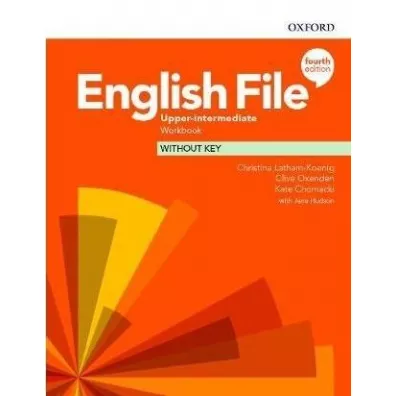 English File 4th edition. Upper-Intermediate. Workbook without key - Christina Latham-Koenig, Clive Oxenden, Kate  Chomacki