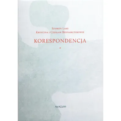 Korespondencja Marian Pankowski Krystyna i Czes�aw Bednarczykowie - Marian Pankowski, Krystyna Bednarczyk, Czes�aw Bednarczyk