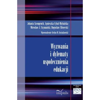 Wyzwania i dylematy uspo�ecznienia edukacji
