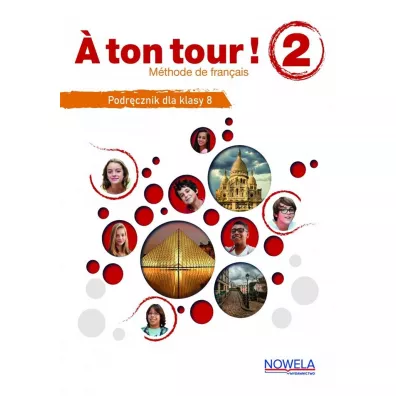 A ton tour! 2. Podrcznik do francuskiego dla klasy 8 - Alain Broute, Alicia  Criado Pena