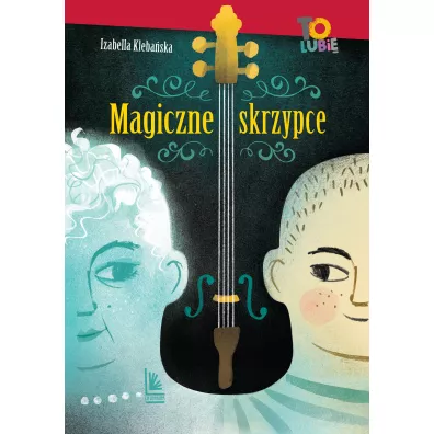 Magiczne skrzypce - Izabella Klebaska