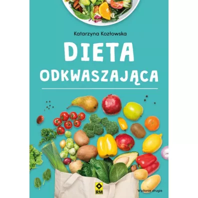 Dieta odkwaszaj�ca - Katarzyna Koz�owska