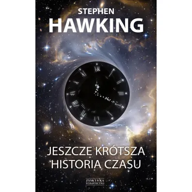 Jeszcze kr�tsza historia czasu - Stephen Hawking, Leonard Mlodinow