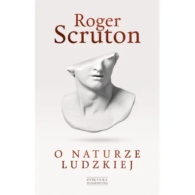 O naturze ludzkiej - Roger Scruton