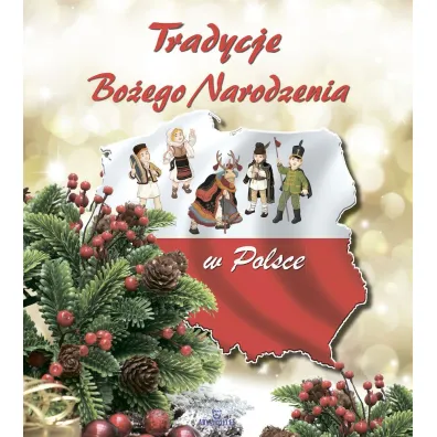 Tradycje Bo�ego Narodzenia w Polsce - Beata Go�embiowska