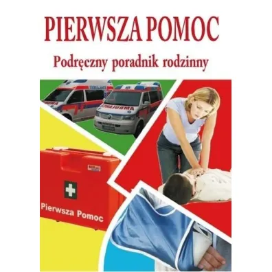 Pierwsza pomoc - podr�czny poradnik rodzinny