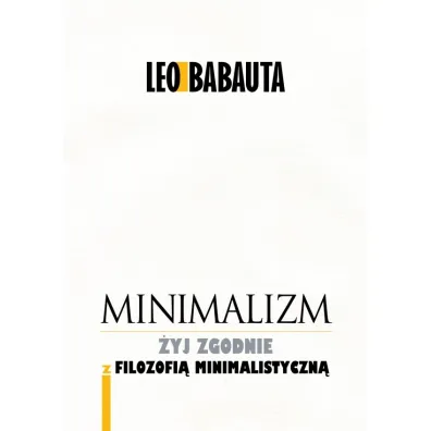 Minimalizm - Leo Babauta