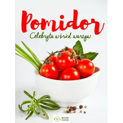 Pomidor. Celebryta w�r�d warzyw