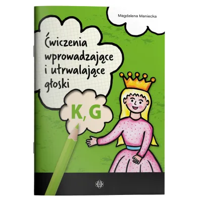 �wiczenia wprowadzaj�ce i utrwalaj�ce g�oski K, G