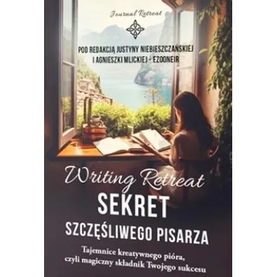 Sekret szcz�liwego pisarza - Justyna Niebieszcza�ska