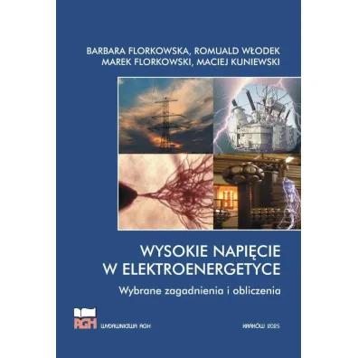 Wysokie napi�cie w elektroenergetyce. Wybrane zagadnienia i obliczenia