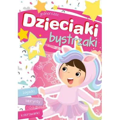 Dzieciaki bystrzaki. Jednoroec - Joanna Myjak