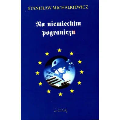 Na niemieckim pograniczu - Stanis�aw Michalkiewicz