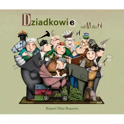 Dziadkowie od A do Z - Raquel D�az Reguera