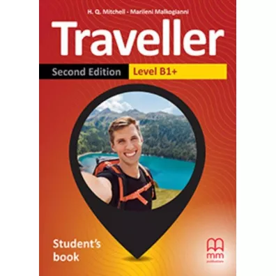 Traveller. Second Edition. Student's Book. Level B1+ - H. Q. Mitchell, Marileni Malkogianni
