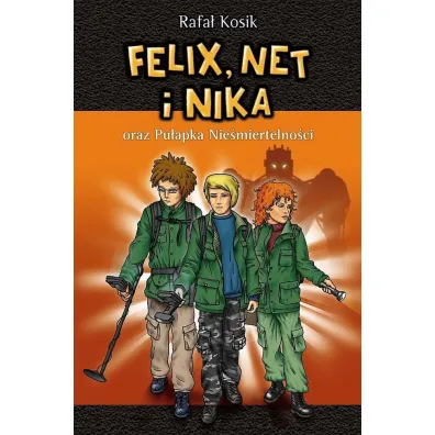 Felix, Net i Nika oraz Pu�apka Nie�miertelno�ci. Tom 4 - Rafa� Kosik