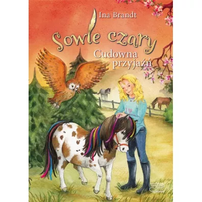 Cudowna przyja�� sowie czary - Ina Brandt