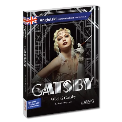 The Great Gatsby. Wielki Gatsby. Adaptacja klasyki z �wiczeniami do nauki j�zyka angielskiego