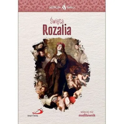 Skuteczni �wi�ci. �wi�ta Rozalia