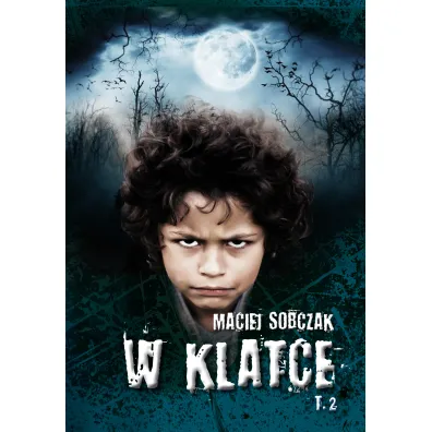 W klatce. Tom 2 - Maciej Sobczak