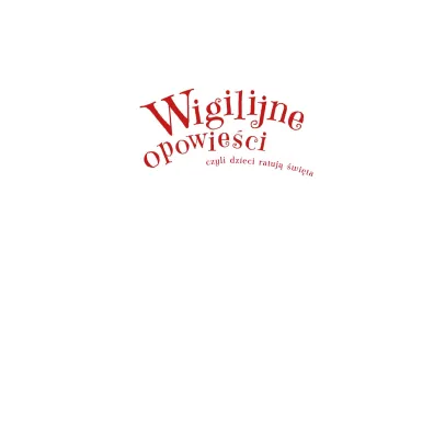 Wigilijne opowie�ci, czyli dzieci ratuj� �wi�ta