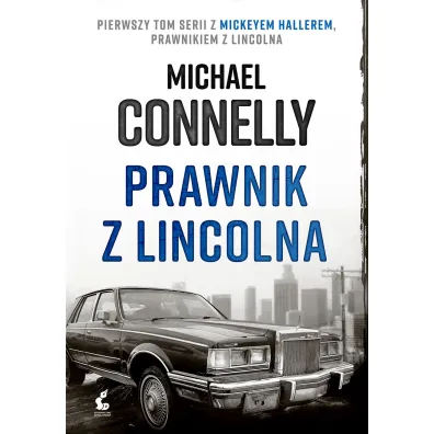 Prawnik z Lincolna - Michael Connelly