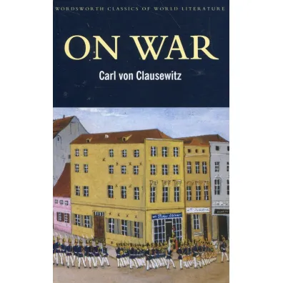 On War. Classics of World Literature wer. angielska - Carl von Clausewitz