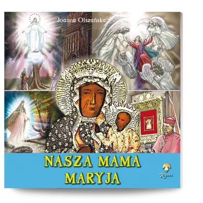 Nasza mama Maryja - Joanna Olsza�ska