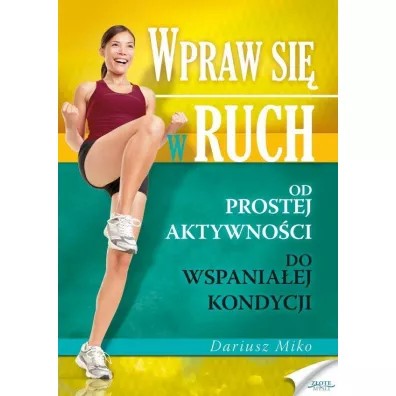 Wpraw si� w ruch - Dariusz Miko